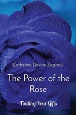 The Power of the Rose: Finding Your Gifts