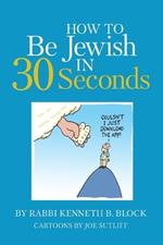 How To Be Jewish in 30 Seconds