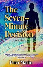 The Seven-Minute Decision: a novella