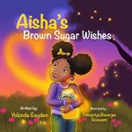 Aisha's Brown Sugar Wishes