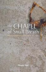 The Chapel of Small Breath