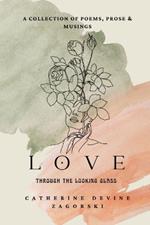 Love: Through the Looking Glass