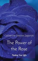 The Power of the Rose: Finding Your Gifts