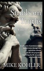 Stubborn Truths