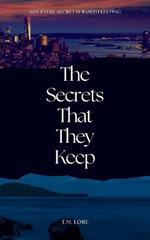 The Secrets That They Keep