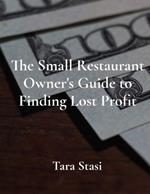 The Small Restaurant Owner's Guide to Finding Lost Profit