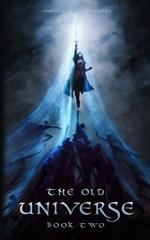 The Old Universe: Book Two