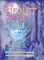 The Fifolet: A Cajun Will-O'-The-Wisp Tale