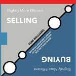 Slightly More Efficient Selling Slightly More Efficient Buying: How buyers & sellers should collaborate to fix urgent and important problems