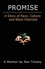 Promise - A Story of Race, Culture and Black Potential