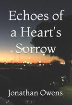 Echoes of a Heart's Sorrow