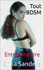 Tout BDSM. Entrée Arrière