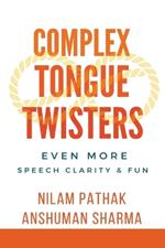 Complex Tongue Twisters- Even More Speech Clarity & Fun