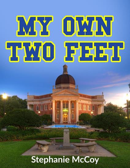 My Own Two Feet