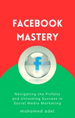 Facebook Mastery