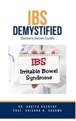 IBS Demystified: Doctor's Secret Guide