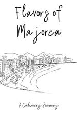 Flavors of Majorca: A Culinary Journey