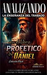 Analizando la Enseñanza del Trabajo en el Libro Profético de Daniel