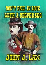 Don't Fall In Love With A Desperado