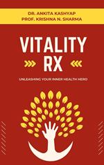 Vitality Rx: Unleashing Your Inner Health Hero