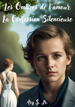 Les Ombres de l'amour: La Confession Silencieuse