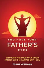 You Have Your Father’s Eyes