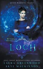 Beyond the Loch: A Seven Wardens Prequel