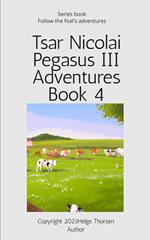 Tsar Nicolai Pegasus III Adventures Book 4