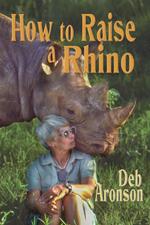 How to Raise a Rhino