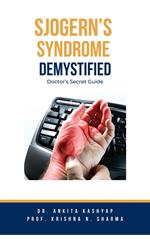 Sjogern’s Syndrome Demystified Doctors Secret Guide