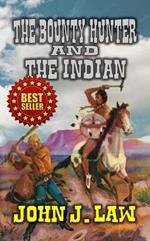 The Bounty Hunter and the Indian