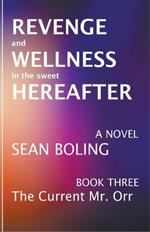 Revenge and Wellness in the Sweet Hereafter