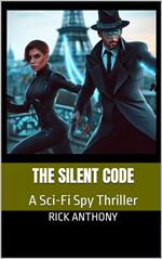 The Silent Code: A Sci-Fi Spy Thriller