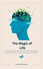 The Magic of Life