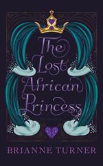 The Lost African Princess: The Prequel