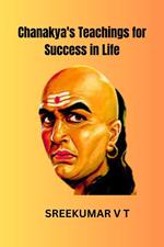Chanakya's Teachings for Success in Life