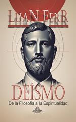 Deísmo - De la Filosofía a la Espiritualidad