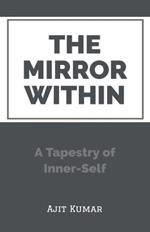The Mirror Within: A Tapestry of Inner-Self