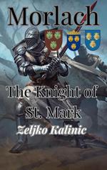 Morlach The Knight of St. Mark