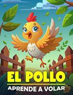 El Pollo Aprende a Volar