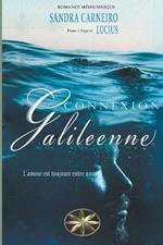 Connexion Galileenne: L'amour est toujours entre nous