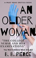 An Older Woman The College Nurse and Her Examinations