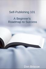 Self-Publishing 101: A Beginner's Roadmap to Success
