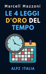 Le 4 Leggi D'oro Del Tempo