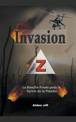 Invasion Z: La Bataille Finale pour la Survie de la Planete