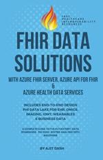 Fhir Data Solutions With Azure Fhir Server, Azure Api For Fhir & Azure Health Data Services