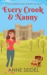 Every Crook & Nanny: A Sam Gordon Cozy Mystery Novella