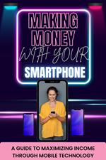 Making Money with Your Smartphone