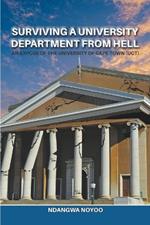 Surviving a University Department from Hell: An Exposé of the University of Cape Town (UCT)