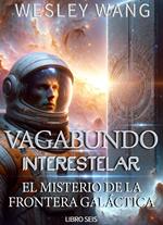 Vagabundo Interestelar: El Misterio de la Frontera Galáctica